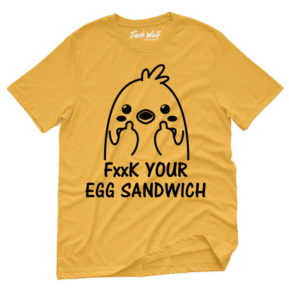 Baby Chick Fuck Your Egg Sandwich TShirt – Jack Wolf Tshirts